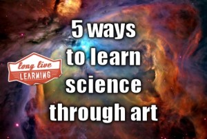 5 ways to learn science through art